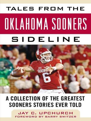 cover image of Tales from the Oklahoma Sooners Sideline: a Collection of the Greatest Sooners Stories Ever Told
